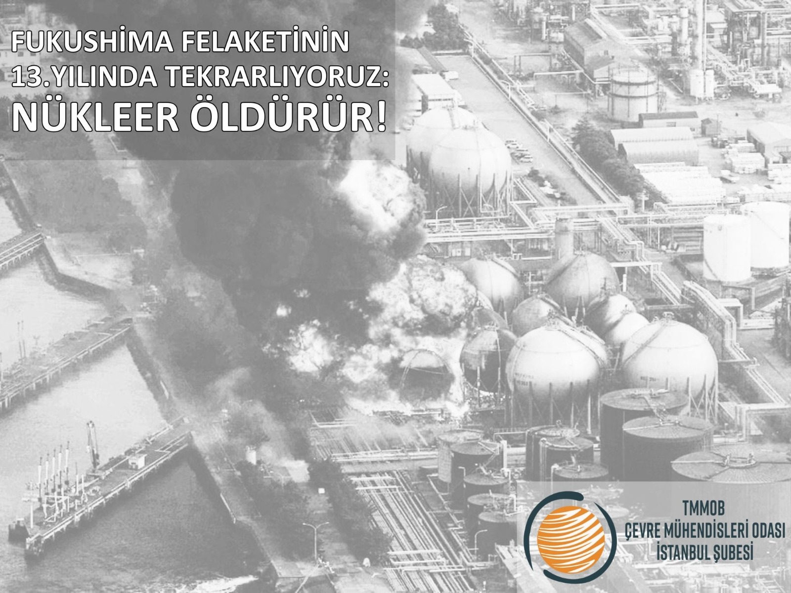 Fukushima Felaketinin 13. Yılında Tekrarlıyoruz: Nükleer Öldürür!