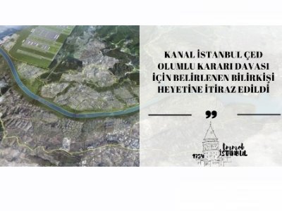 Kanal İstanbul ÇED Davası İçin Belirlenen Bilirkişilere İtiraz Edildi