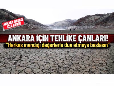 Ankara için su uyarısı: `Böyle giderse Mart ayını göremeyiz`