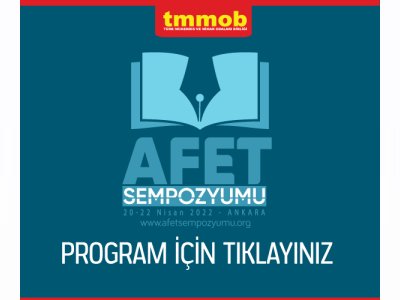 TMMOB Afet Sempozyumu 20-22 Nisan 2022 Tarihlerinde Ankara’da Gerçekleştirilecektir