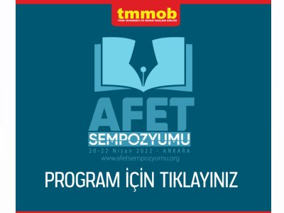 TMMOB Afet Sempozyumu 20-22 Nisan 2022 Tarihlerinde Ankara’da Gerçekleştirilecektir