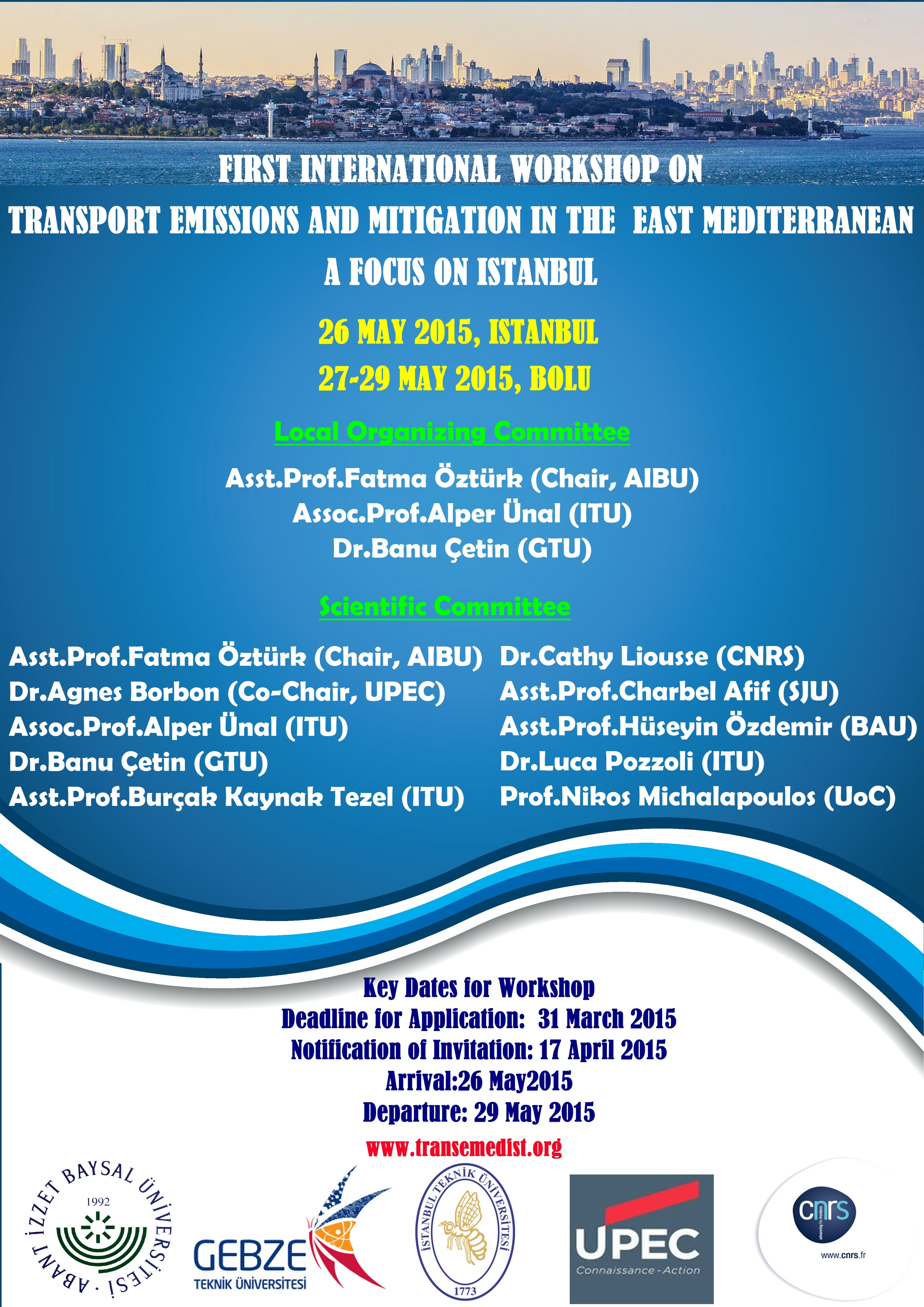 FİRST INTERNATİONAL WORKSHOP ON TRANSPORT EMİSSİONS AND MİTİGATİON İN THE EAST MEDİTERRANEAN: A FOCUS ON ISTANBUL